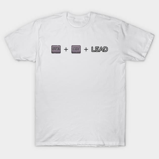 ctrl+alt+lead T-Shirt by FunkyFarmer26